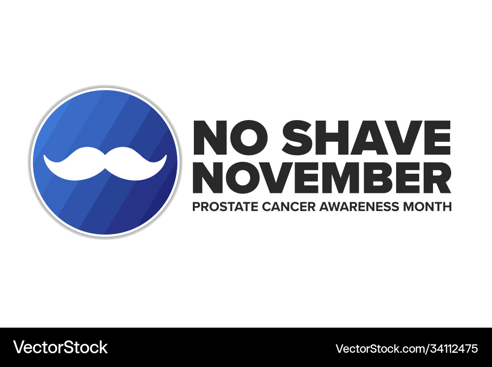 Prostate cancer awareness month no shave november Prostate cancer awareness month no shave november vector image