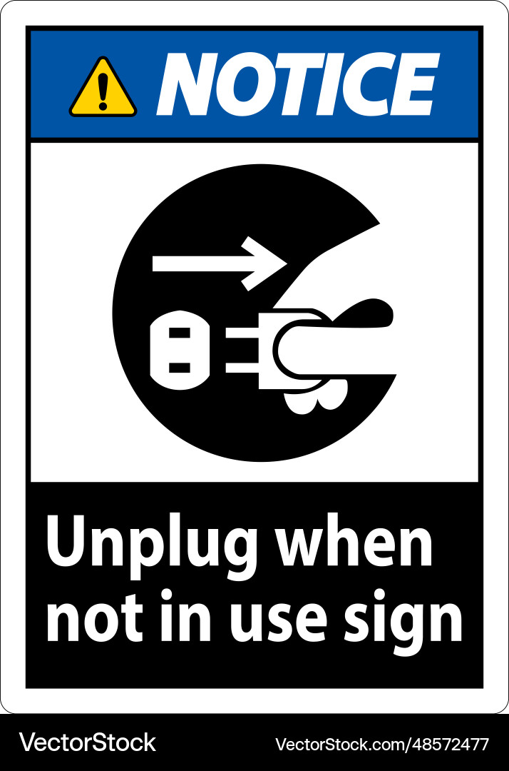 Notice unplug when not in use symbol sign Notice unplug when not in use symbol sign vector image