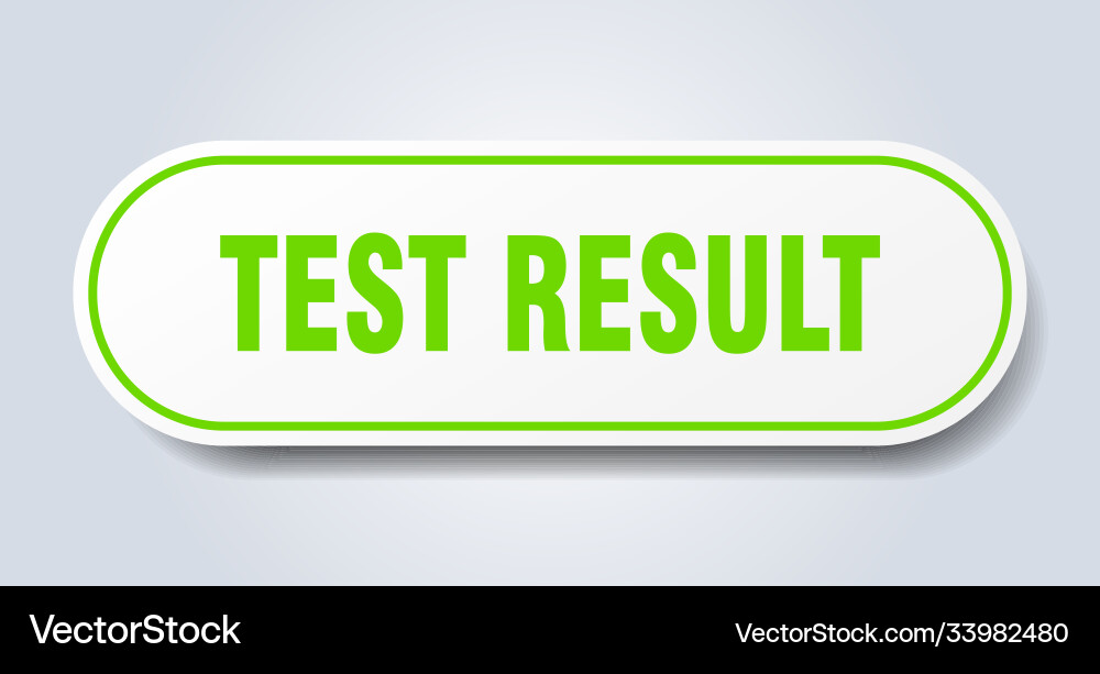 Test result sign rounded isolated button white Vector Image