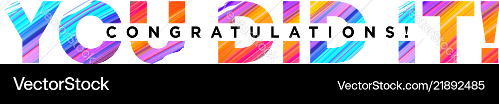 Congratulations you did it inscription vector image