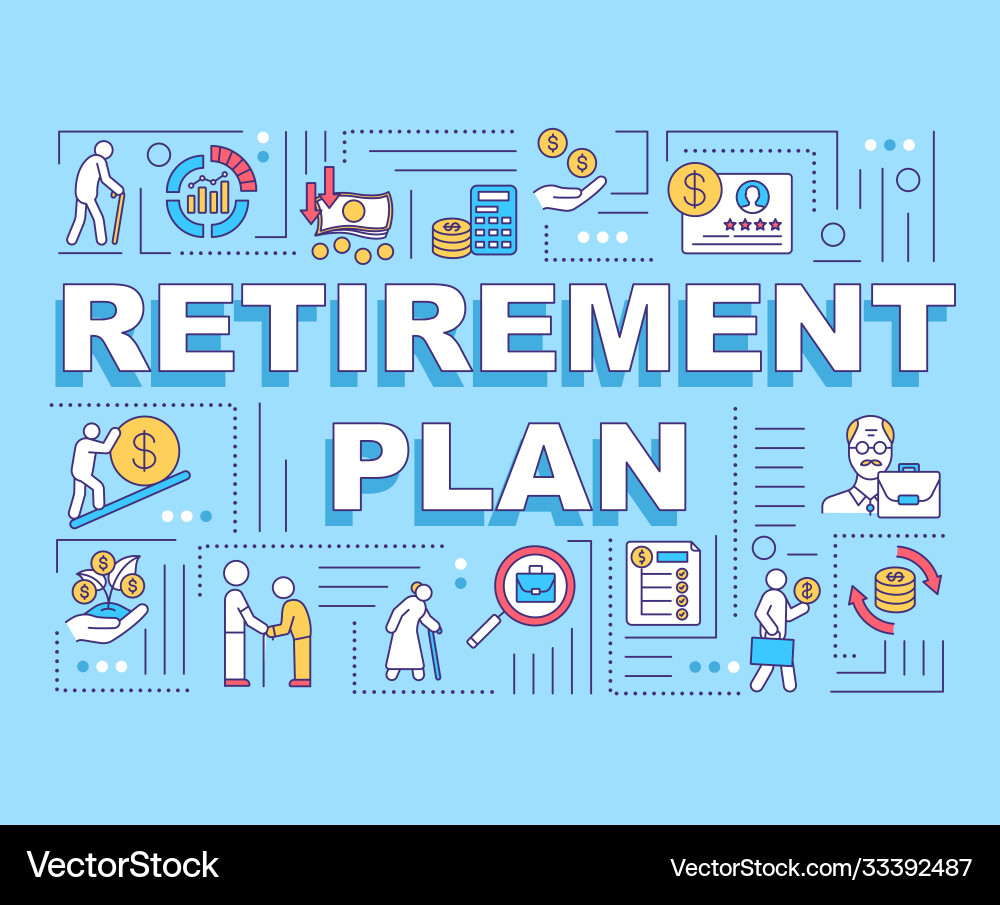 Retirement plan word concepts banner vector image