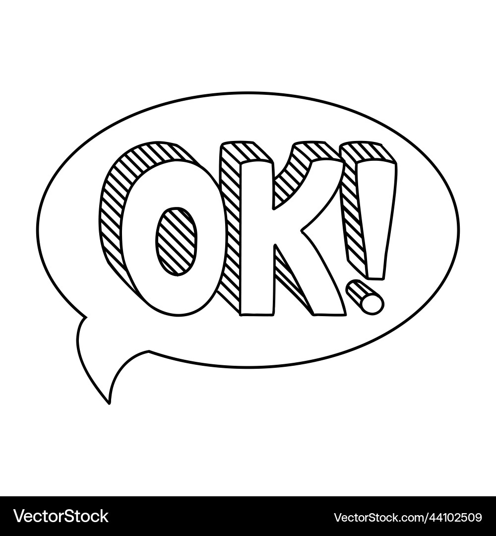 Hand drawn speech bubble element with ok text Vector Image