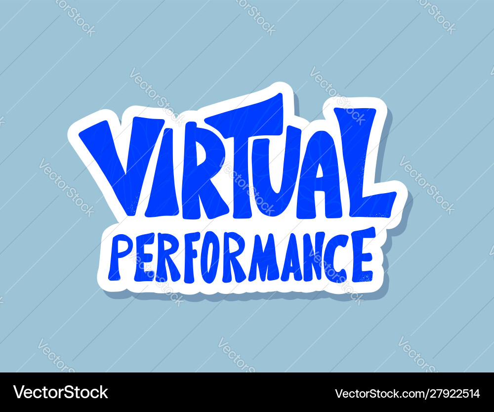 Virtual performance text phrase on speech bubble Virtual performance text phrase on speech bubble vector image