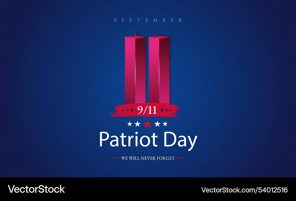 Remembering september 9 11 patriot day Royalty Free Vector