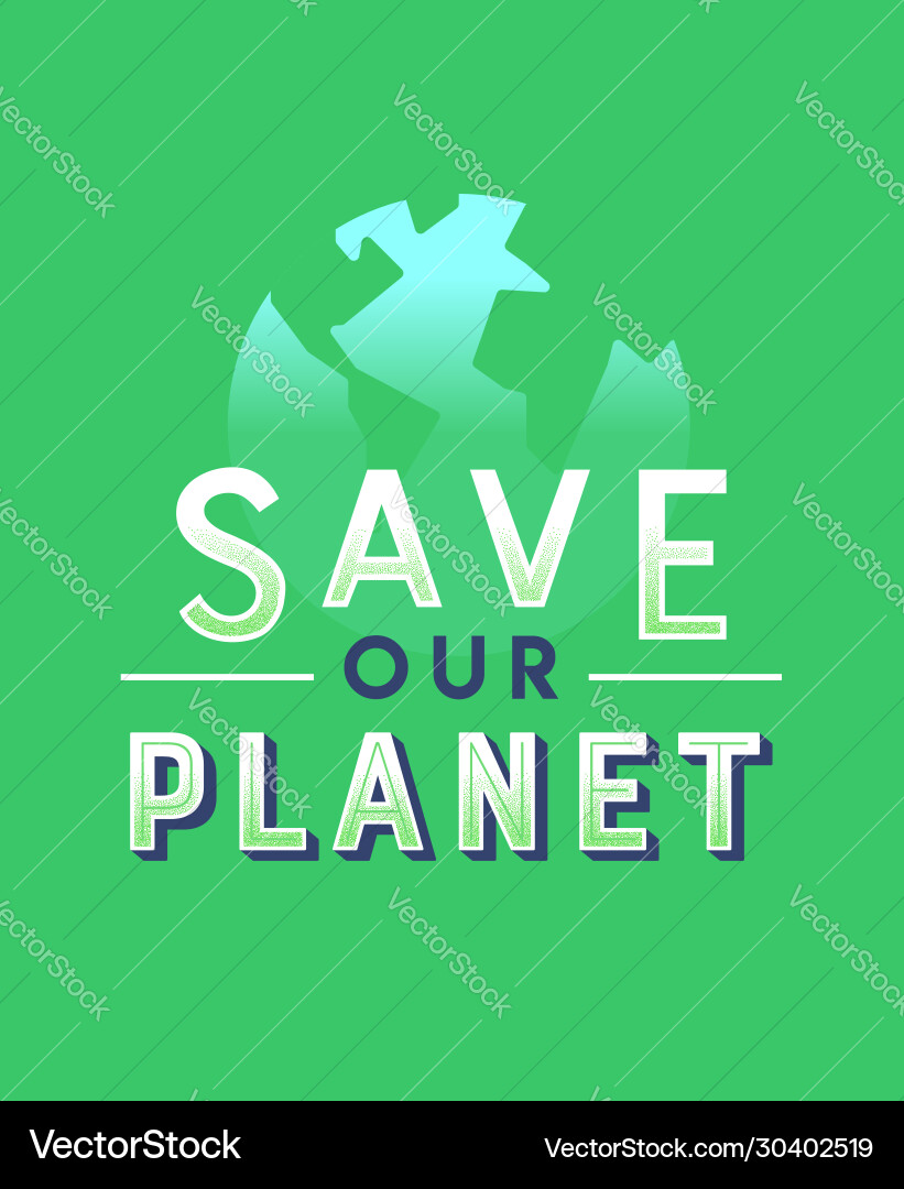 Save planet green quote lettering nature help Save planet green quote lettering nature help vector image