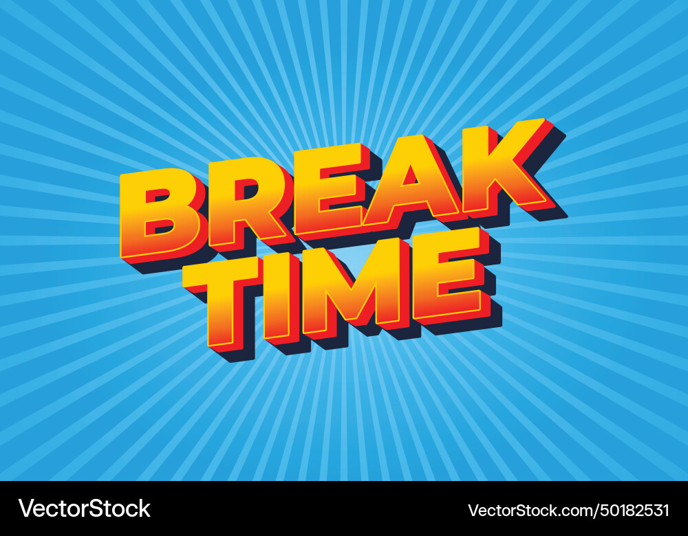 Break time text effect in 3d look with eye Break time text effect in 3d look with eye Vector Image