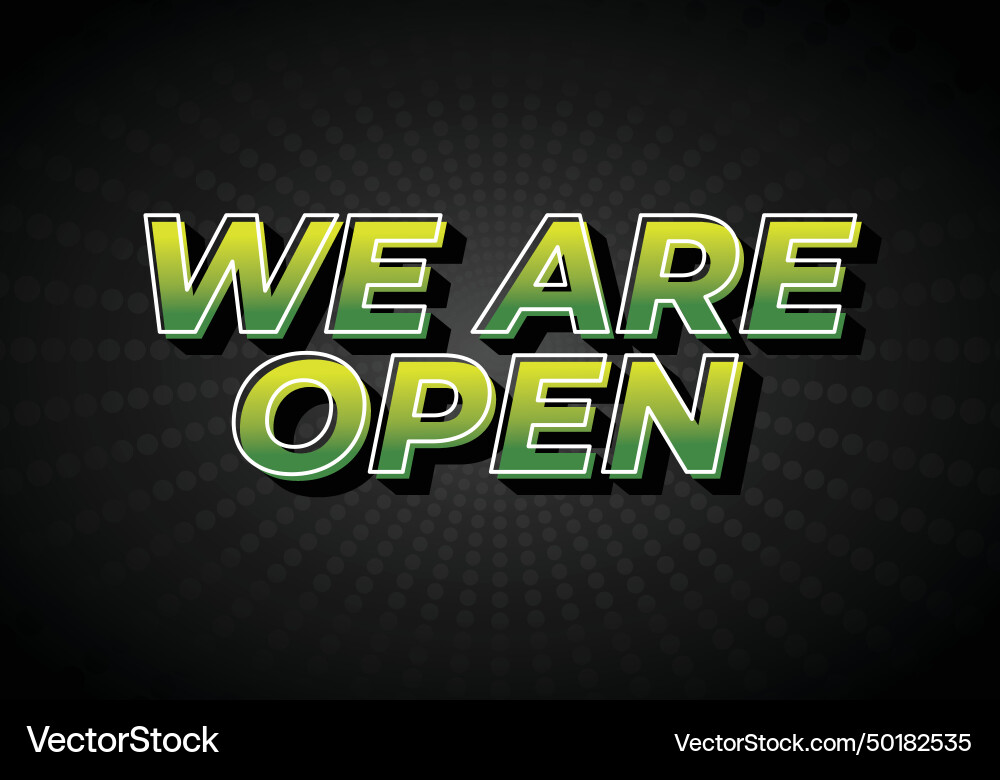 We are open text effect in 3d look We are open text effect in 3d look vector image