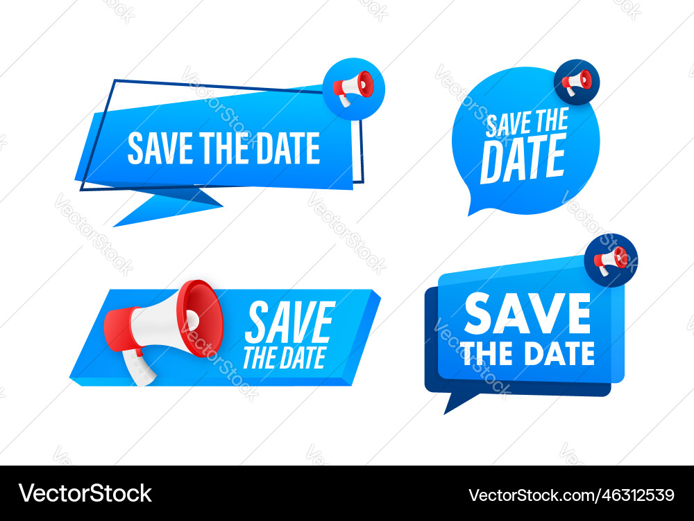 Megaphone label set with text save the date Megaphone label set with text save the date vector image