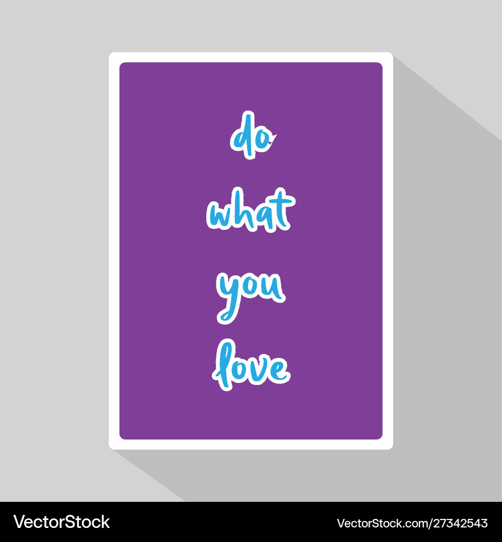 Do what you love hand lettering in flat design Do what you love hand lettering in flat design vector image