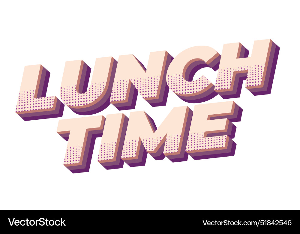Lunch time text effect in 3d style with good vector image