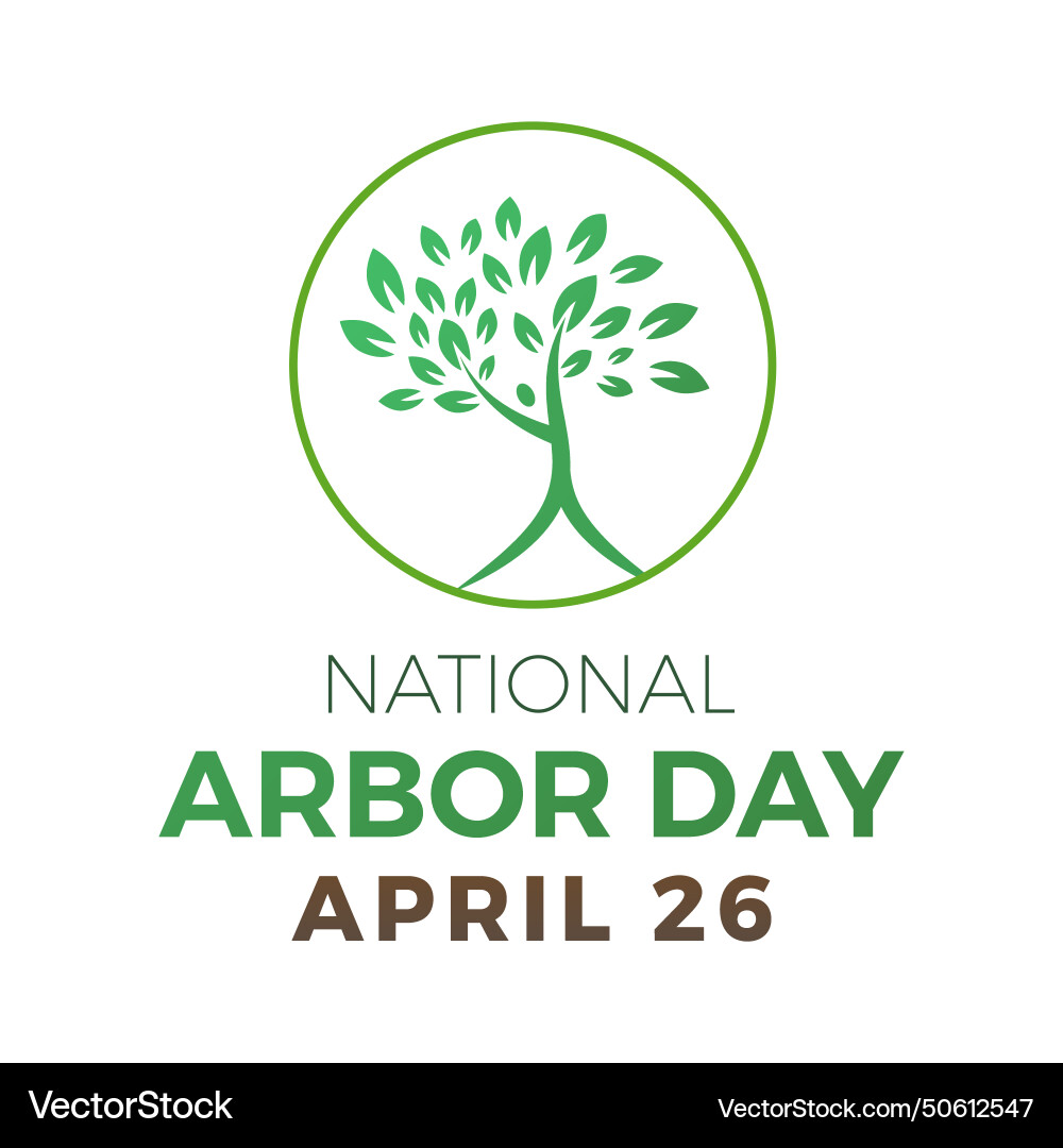 National arbor day celebrated every year of april Vector Image