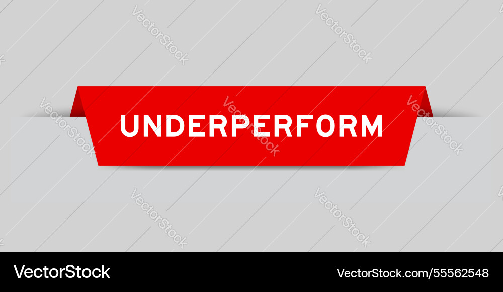 Red color inserted label with word underperform Red color inserted label with word underperform Vector Image