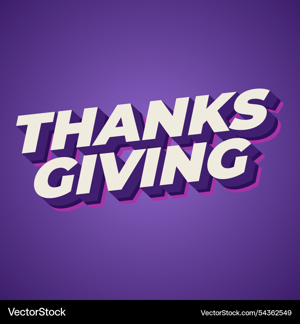 Thanksgiving text effect in bold font with 3d Thanksgiving text effect in bold font with 3d vector image
