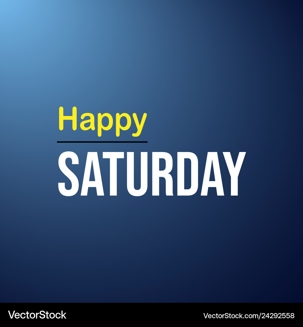 Happy saturday life Zitat mit modernem Hintergrund Happy saturday life Zitat mit modernem Hintergrund vektorbild