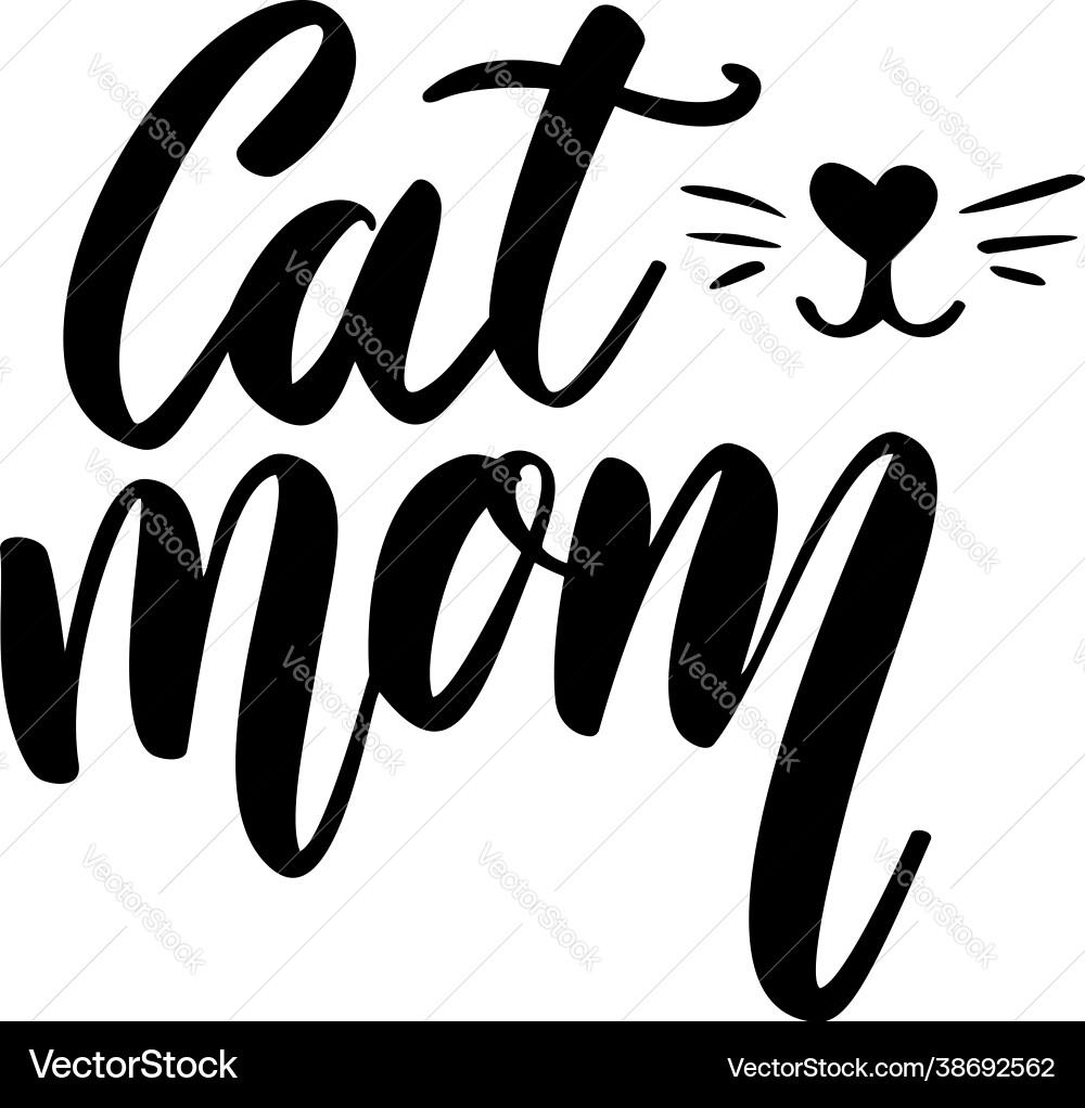 Cat mom lettering phrase on white background Cat mom lettering phrase on white background vector image