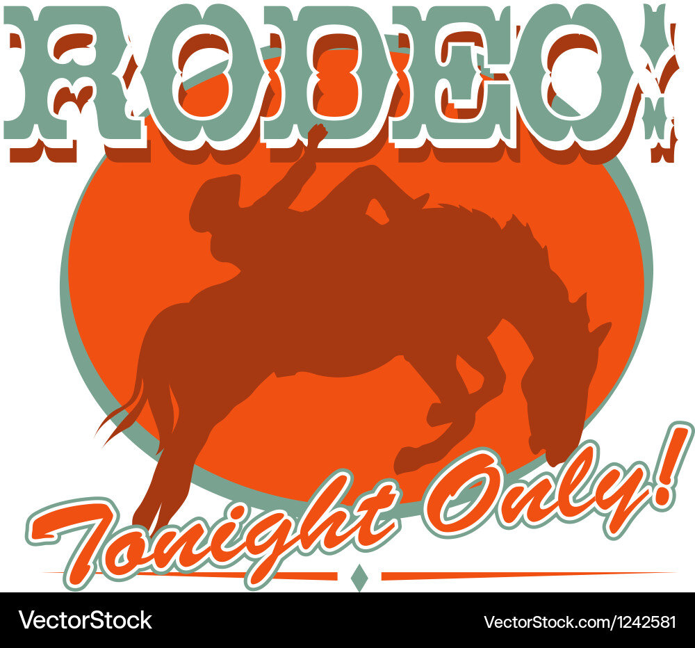 Rodeo tonight only Royalty Free Vector Image - VectorStock
