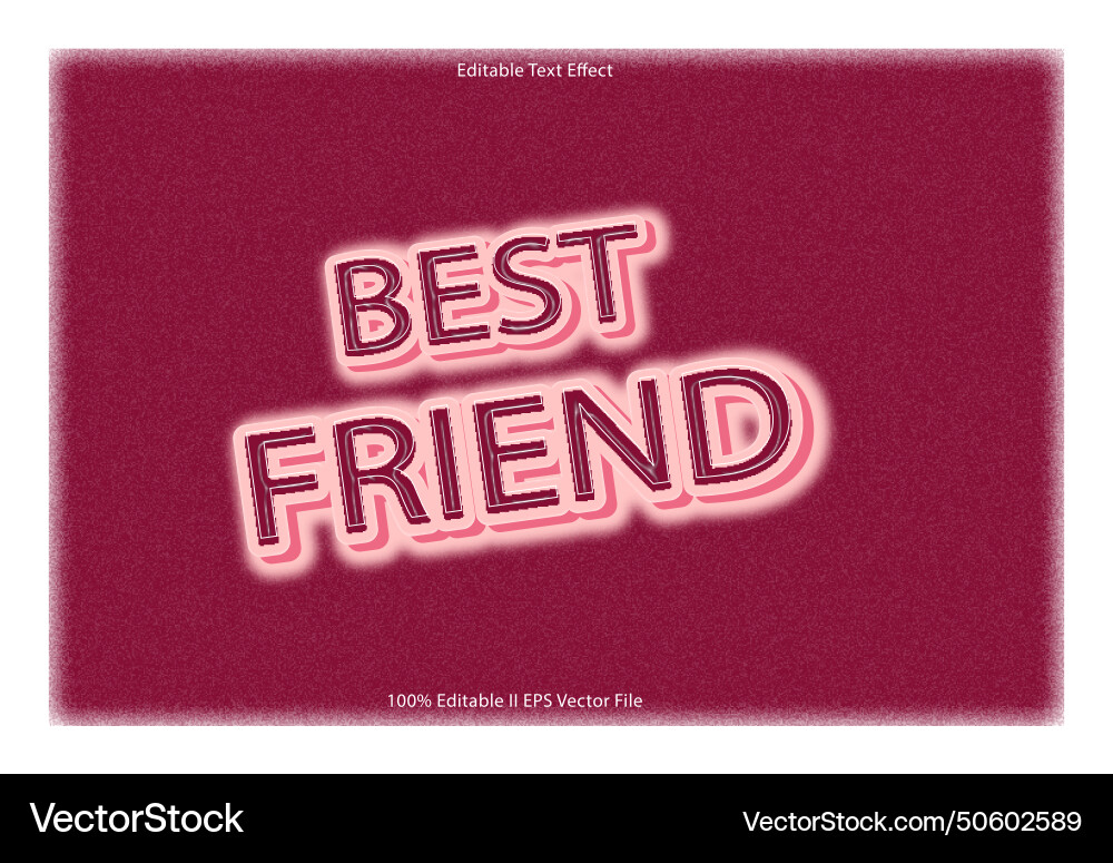 Best friend editable text effect 3d emboss style Best friend editable text effect 3d emboss style vector image