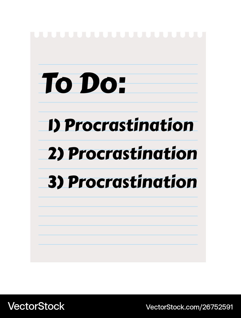 Paper with to do list and procrastination Paper with to do list and procrastination vector image