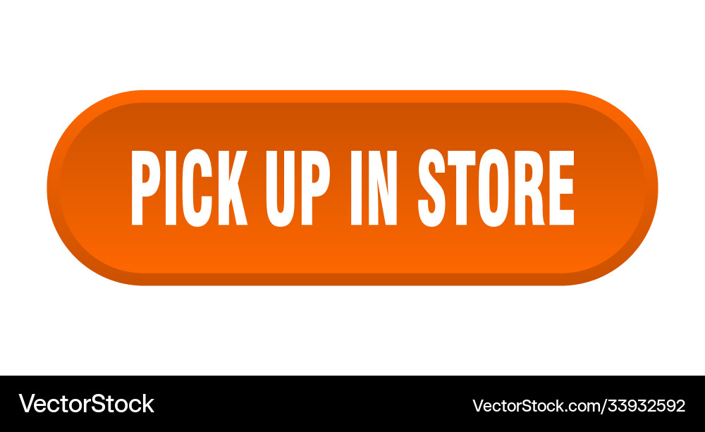 Pick up in store button rounded sign on white Vector Image