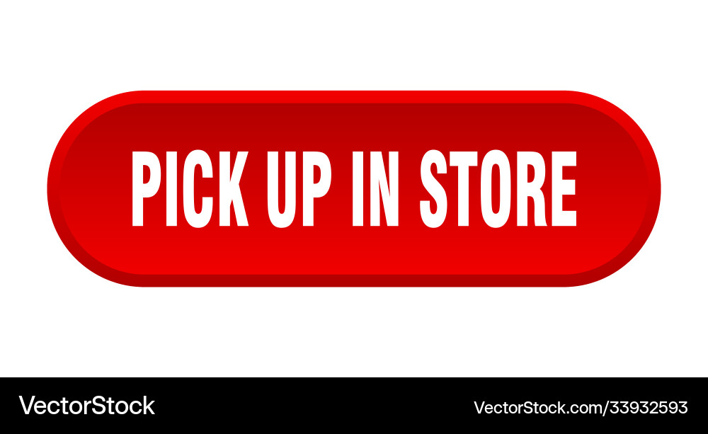 Pick up in store button rounded sign on white Vector Image