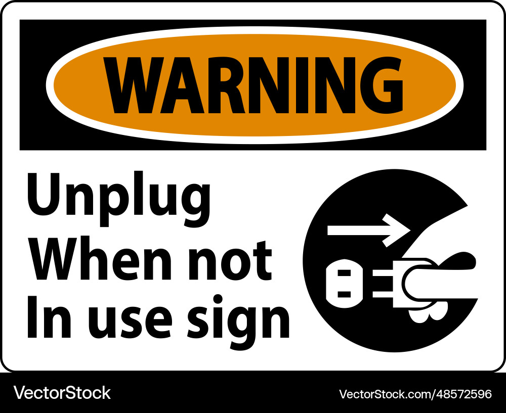 Warning unplug when not in use symbol sign Warning unplug when not in use symbol sign vector image