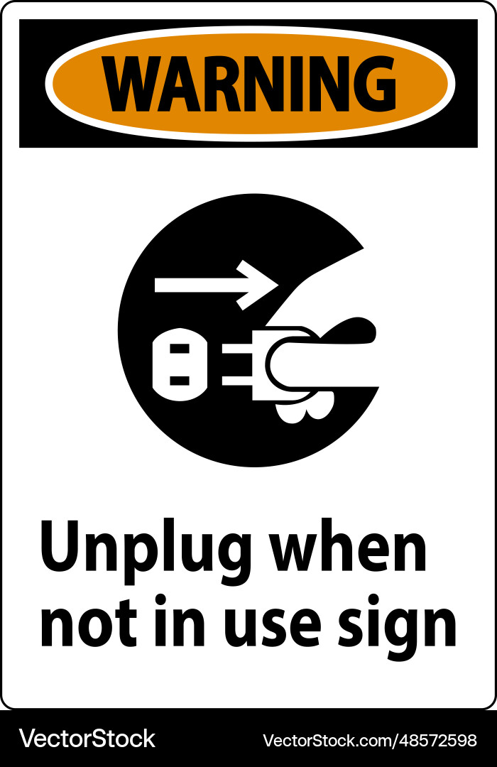 Warning unplug when not in use symbol sign Warning unplug when not in use symbol sign Vector Image
