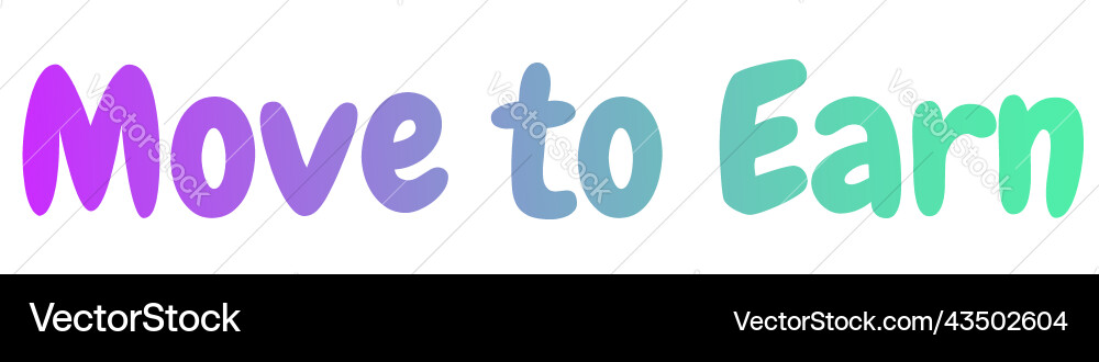 Gradient color lettering move to earn isolated Gradient color lettering move to earn isolated vector image