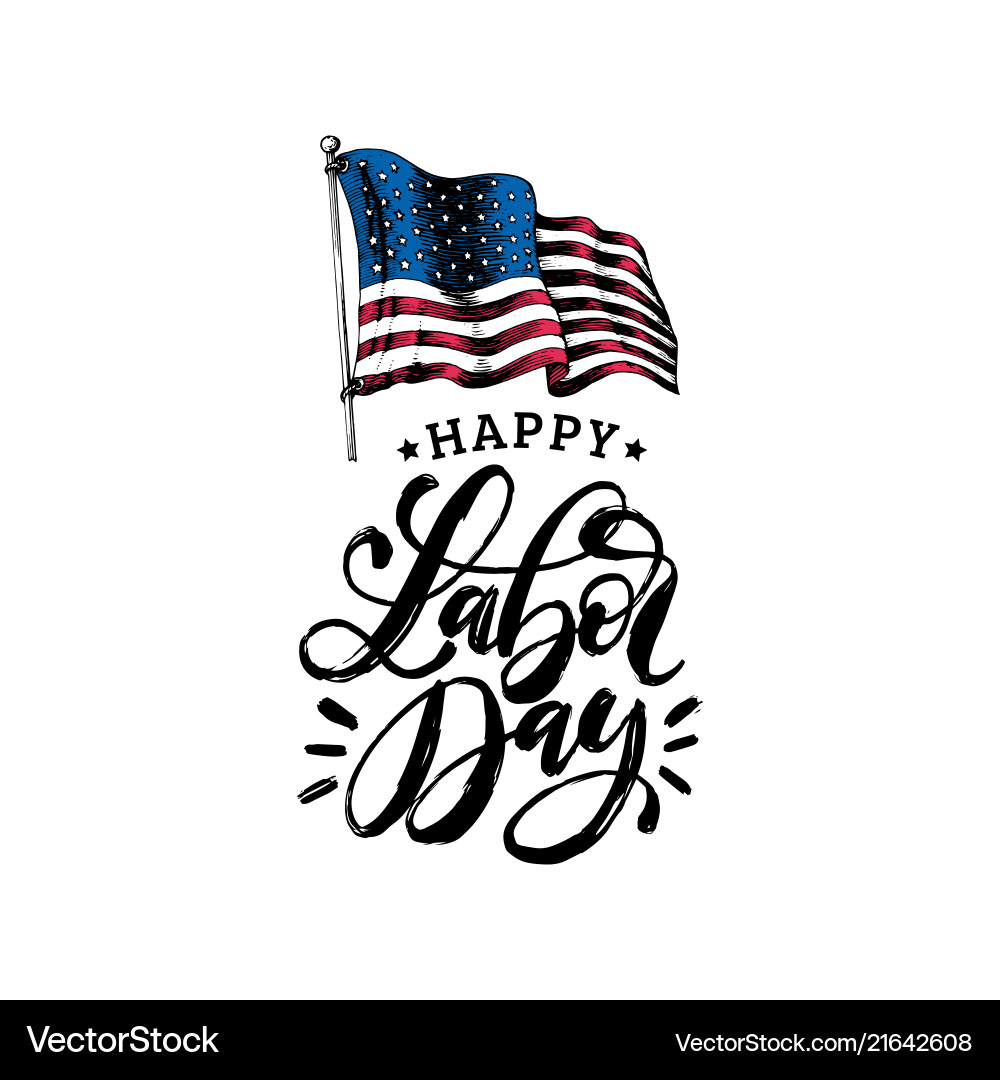 Labor day hand lettering american holiday Labor day hand lettering american holiday Vector Image