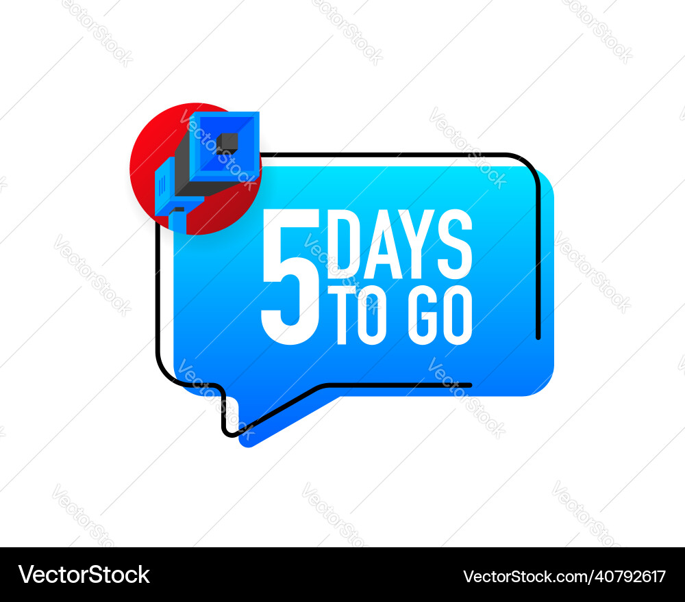 Megaphone with 5 days left speech bubble Megaphone with 5 days left speech bubble vector image