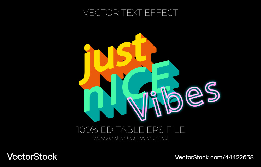Just nice vibes text effect style eps editable Just nice vibes text effect style eps editable Vector Image