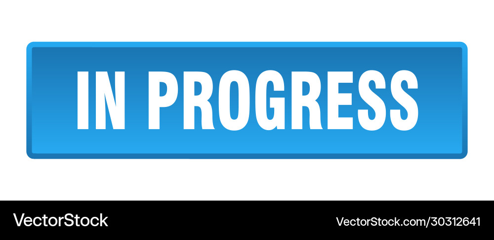 In progress button square blue push vector image