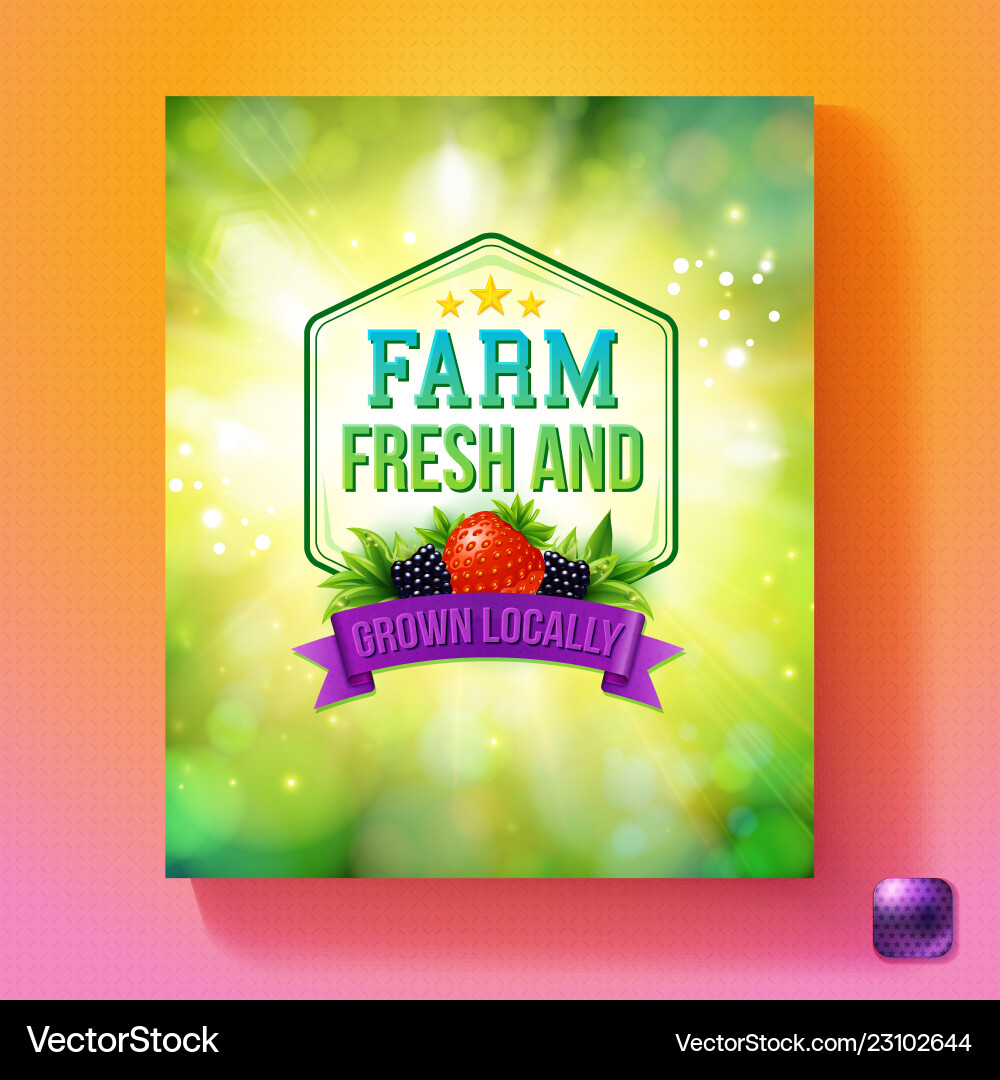 Farm fresh and grown locally label or poster Farm fresh and grown locally label or poster vector image
