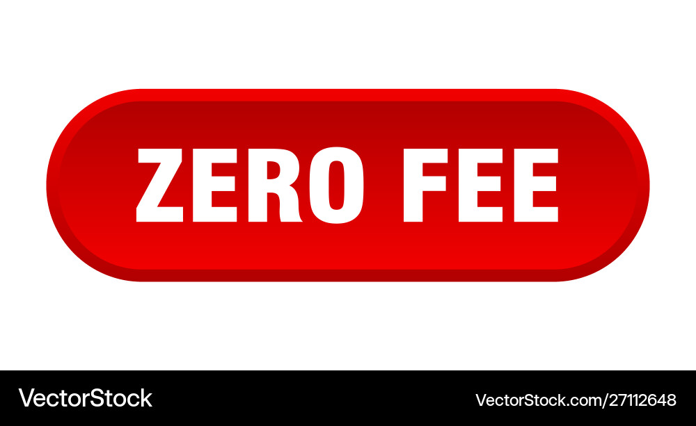 Zero fee button rounded red sign vector image