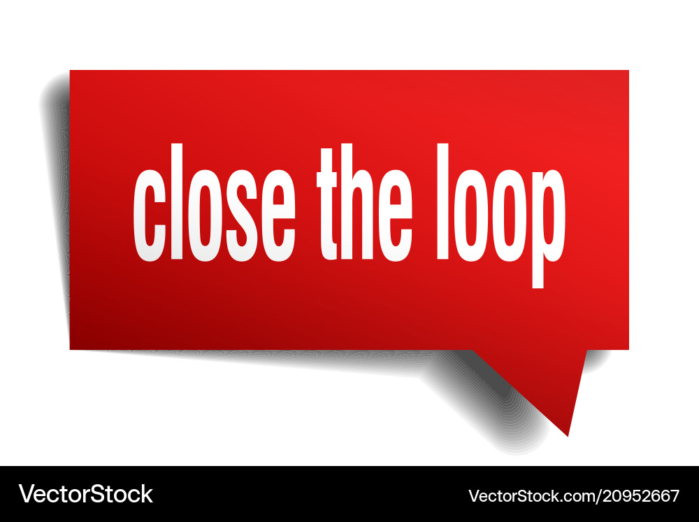 Close the loop red 3d speech bubble vector image