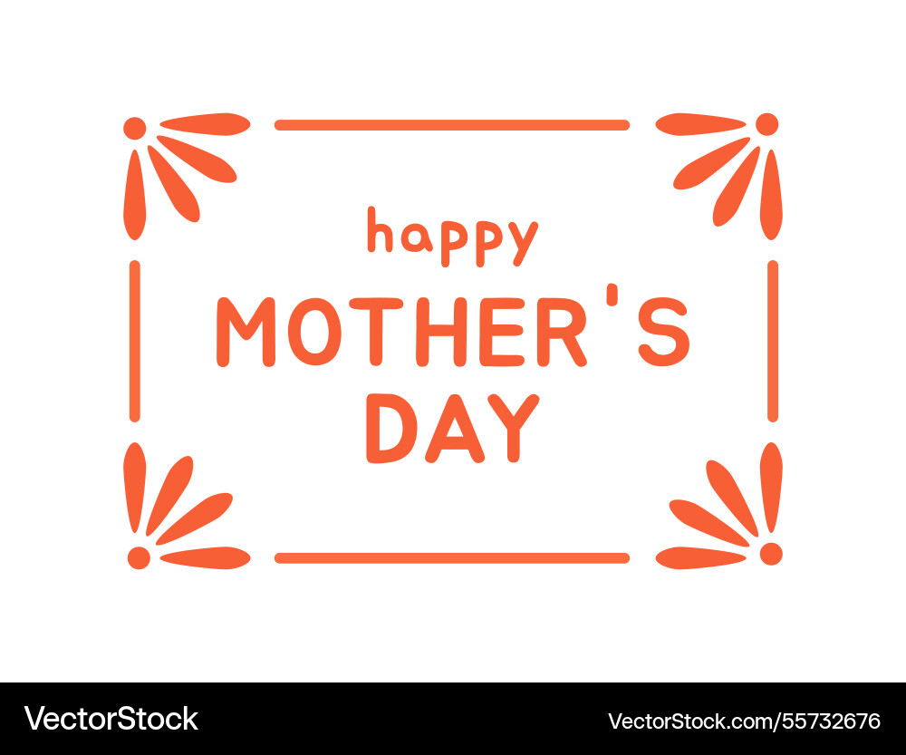 Happy mothers day text frame decorative floral Happy mothers day text frame decorative floral vector image