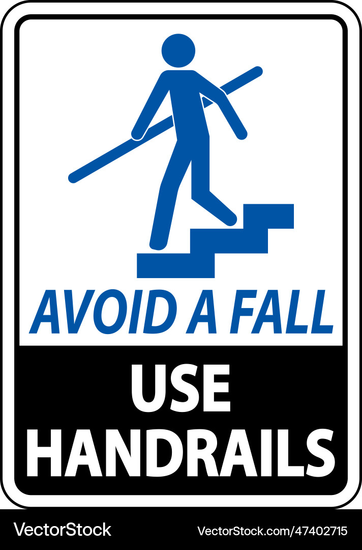 Avoid a fall use handrails sign Avoid a fall use handrails sign vector image