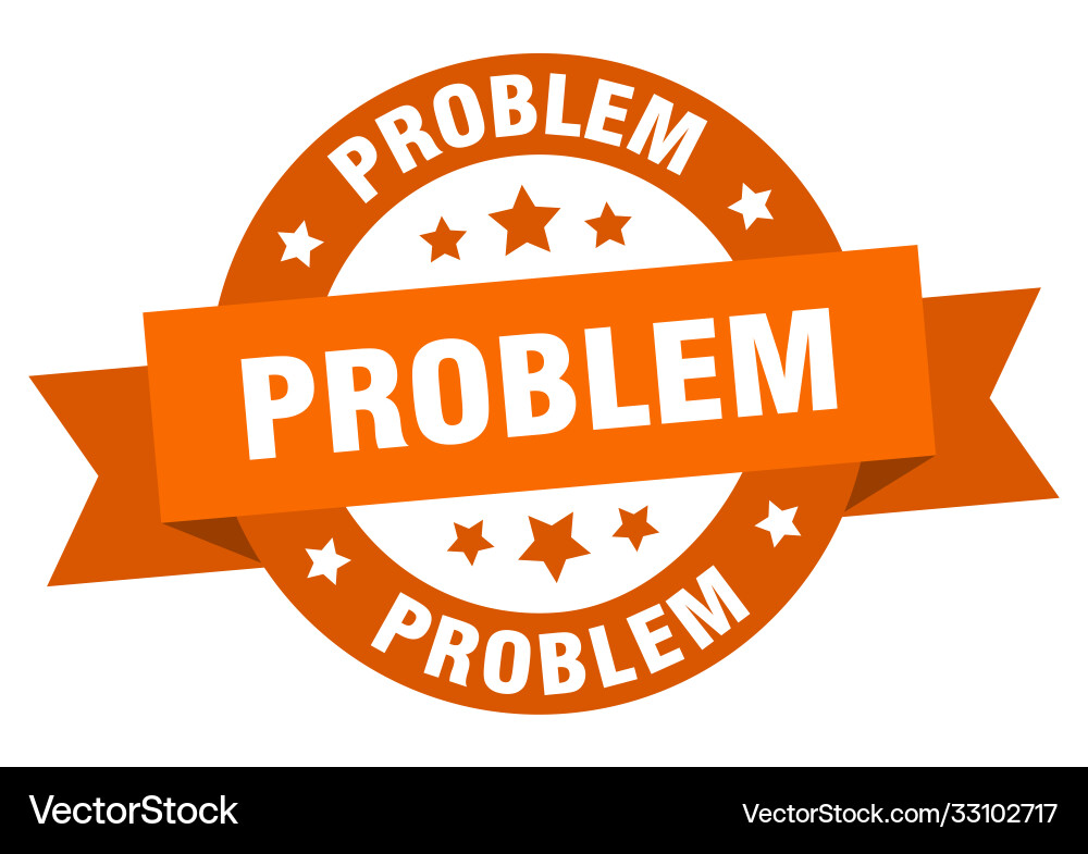 Problem round ribbon isolated label sign vector image