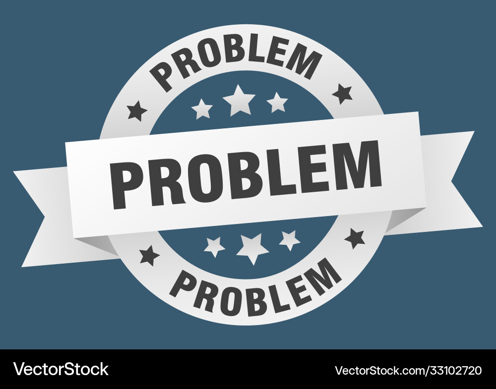 Problem round ribbon isolated label sign vector image