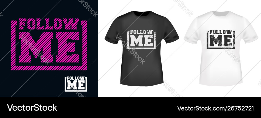 Folgen Sie mir T-Shirt-Print für T-Shirts applique Folgen Sie mir T-Shirt-Print für T-Shirts applique vektorbild