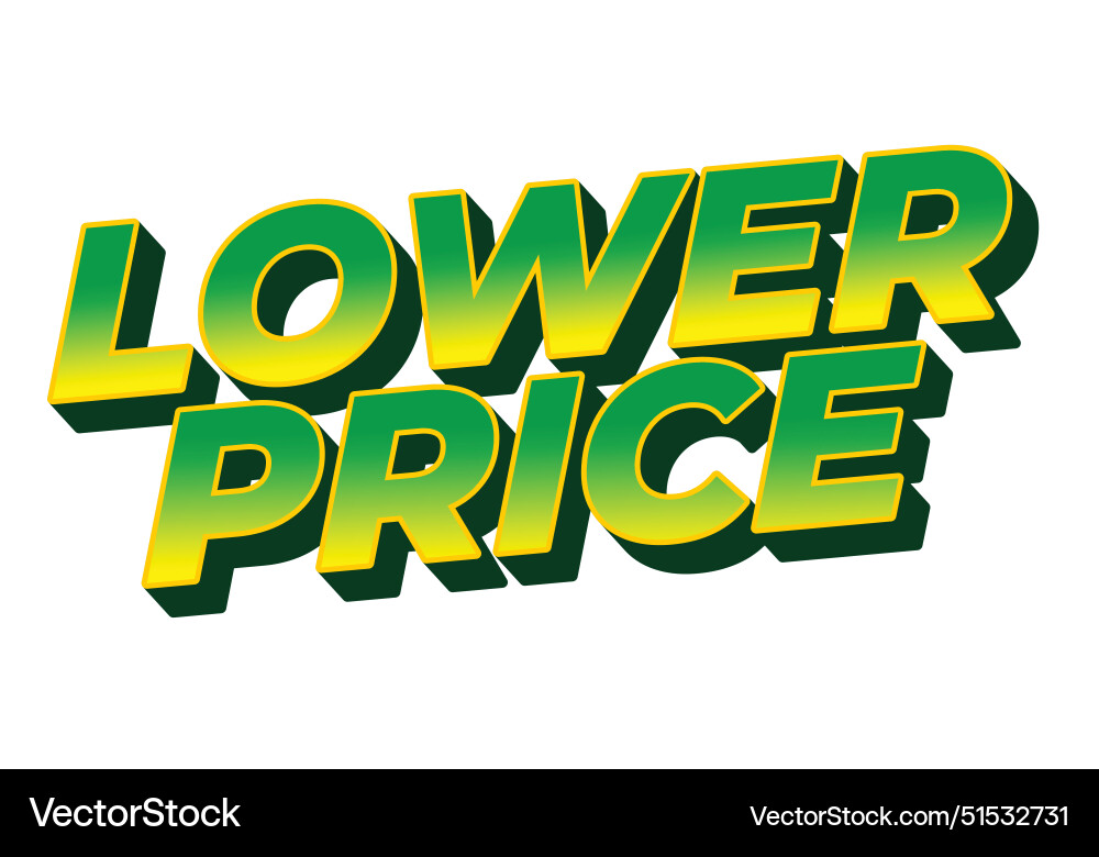 Lower price text effect in 3d look with good Vector Image
