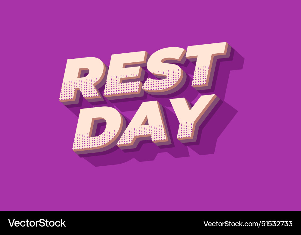 Rest day text effect in 3d style with good colors Vector Image