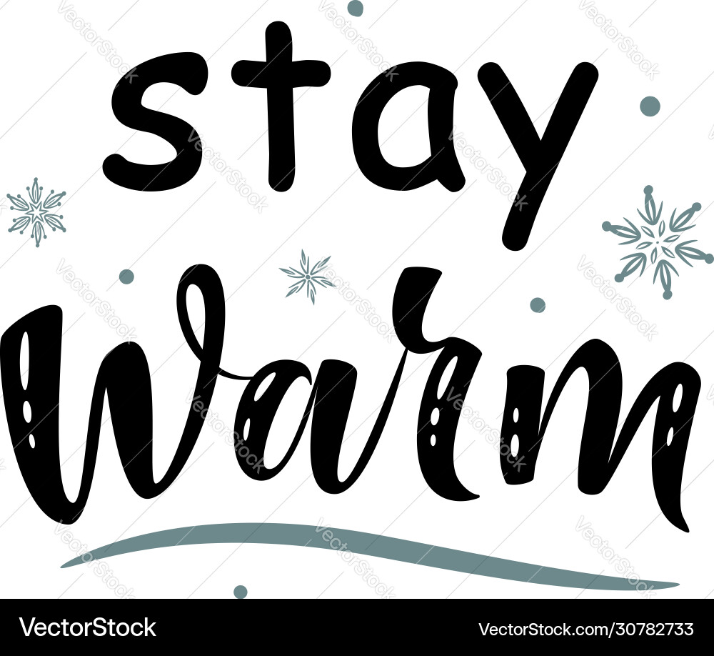 Stay warm hand drawn simple lettering sign Stay warm hand drawn simple lettering sign vector image