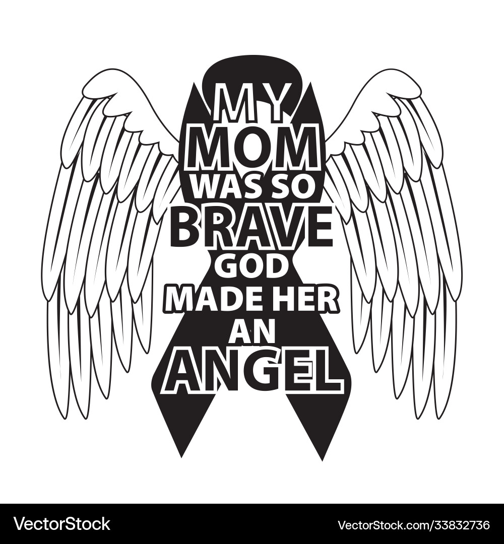 Breast cancer quote good for print my mom was so Breast cancer quote good for print my mom was so vector image