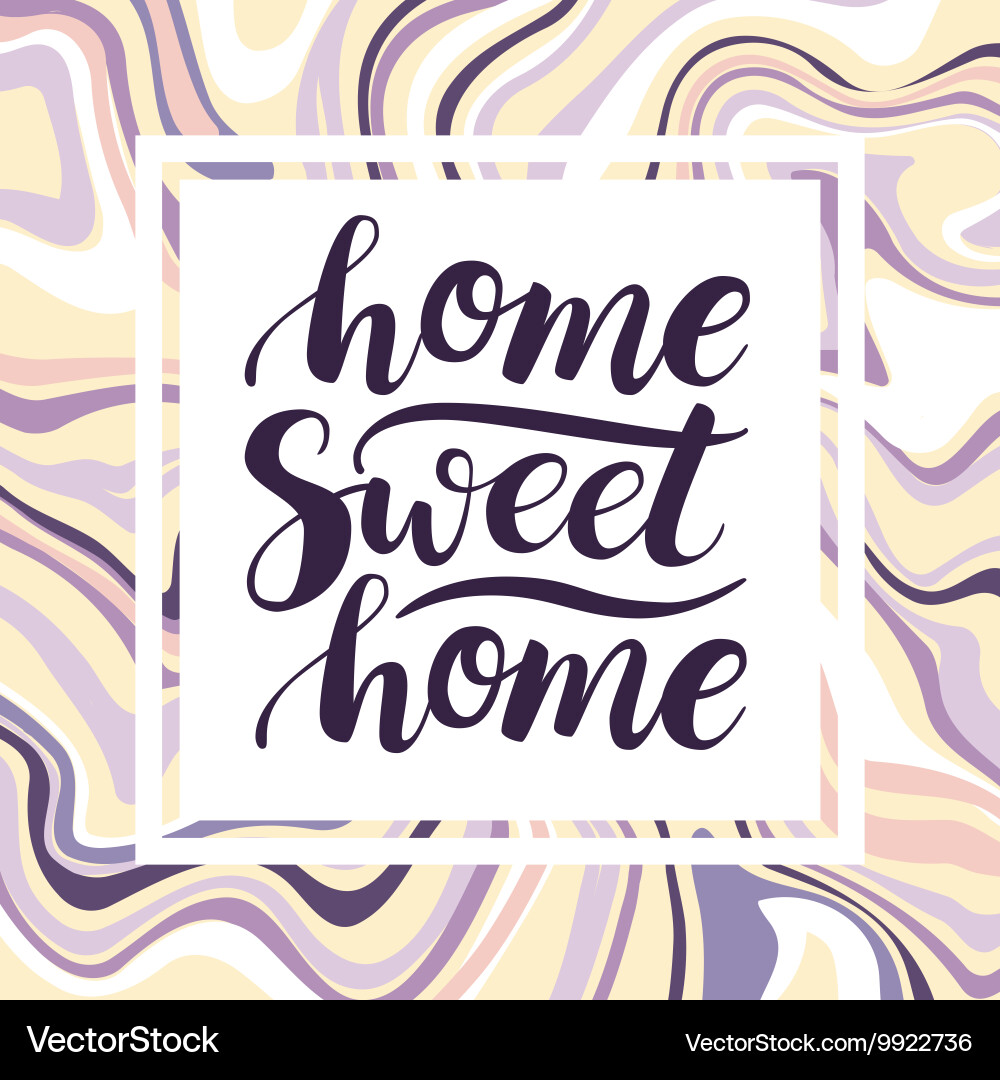 Marbled Home Sweet Phrase Vector Image