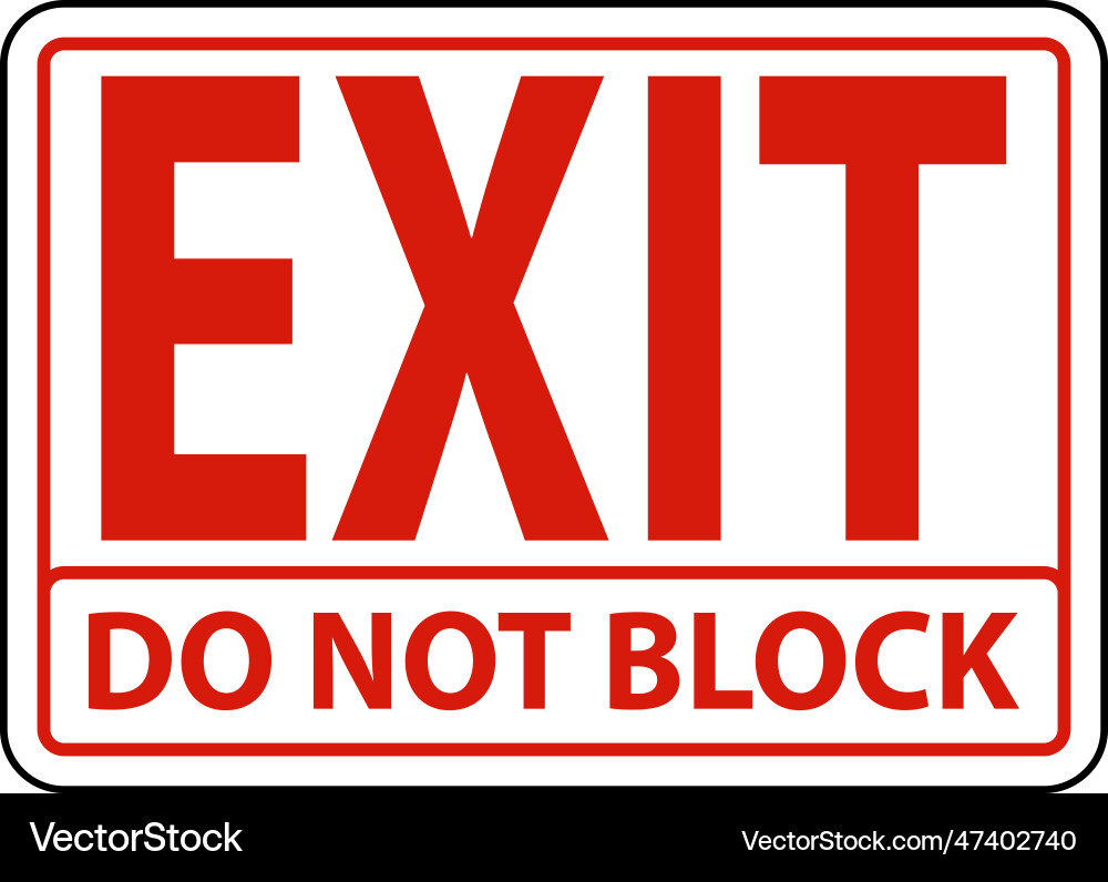 Exit do not block sign on white background Exit do not block sign on white background Vector Image
