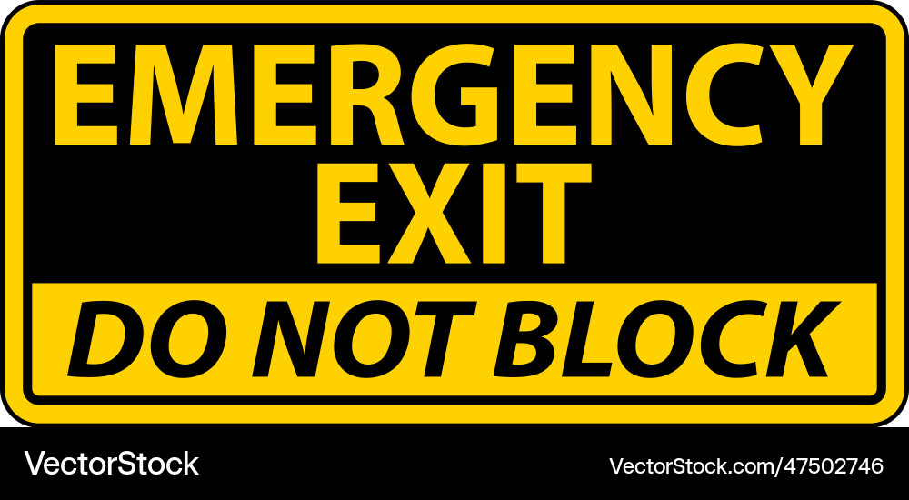 Emergency exit do not block sign Emergency exit do not block sign vector image