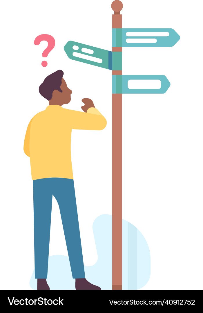 Man looking at signpost choosing right way Man looking at signpost choosing right way vector image
