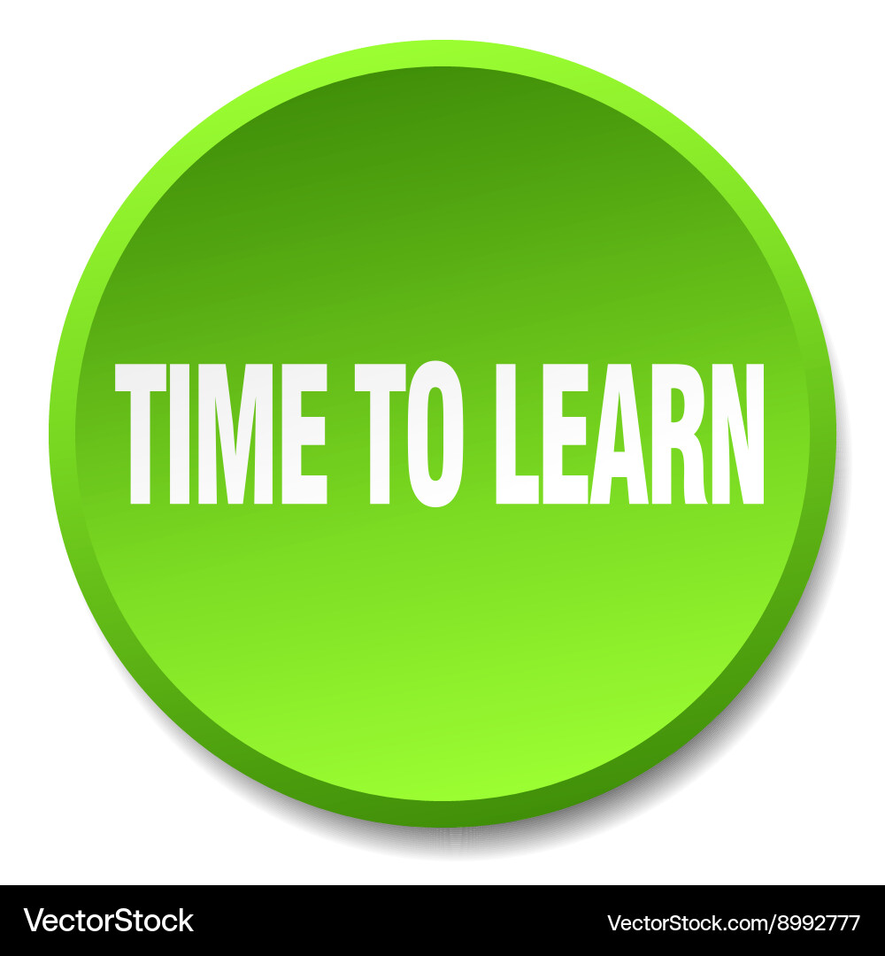 Time to learn green round flat isolated push vector image