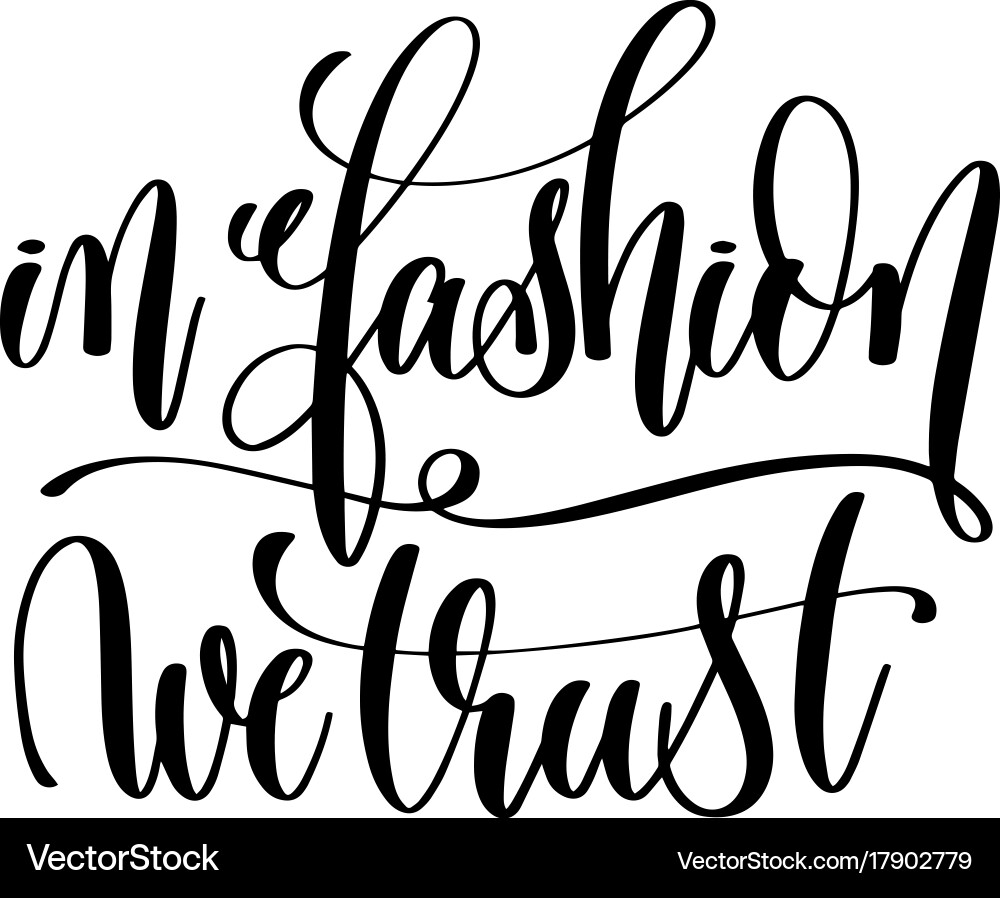 In Mode vertrauen wir - Handschrift Inschrift vektorbild