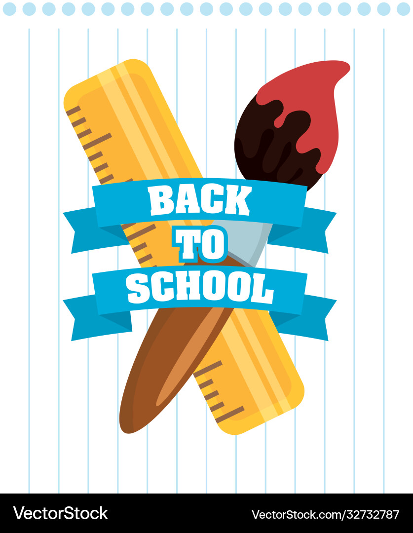 Back to school poster with paint brush and rule Back to school poster with paint brush and rule vector image